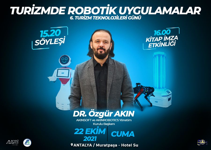 DR. ÖZGÜR AKIN ve AKINROBOTICS 6.TURİZM TEKNOLOJİLERİ GÜNÜ'NDE...